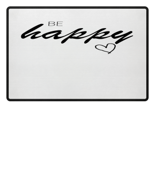 be happy | be happy | Gift love