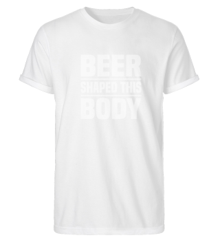 Beer Shaped This Body Drinking Shirt