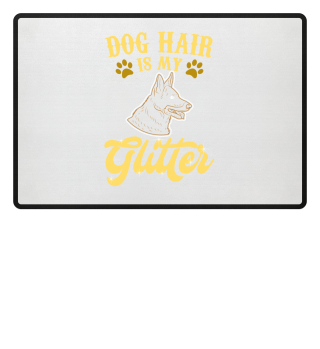Dog Hair Is My Glitter - Paw Pet Agility