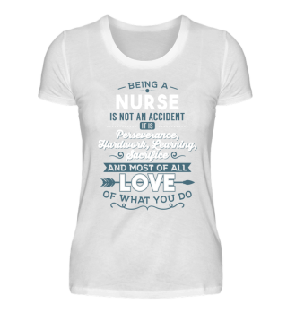 Love of what you do- Nurse
