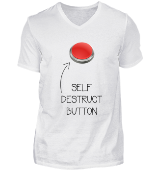 Selfdestruct Button | Tshirt & Gift