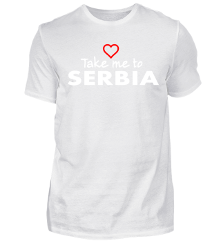 Serbien - Take me to Serbia - Men Women