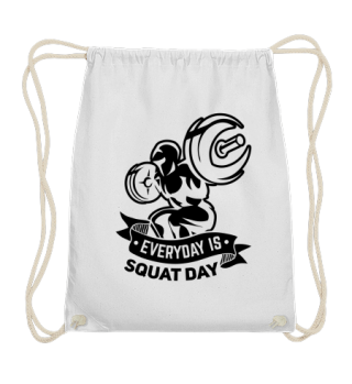  Everyday Is Squat Day - Powerlifting