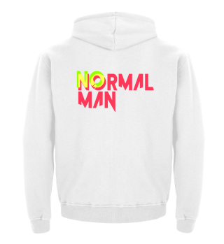 No normal man