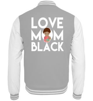 Love Mom Black Mothers Day