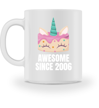 Awesome since 2006 - Unicorn cake birthd