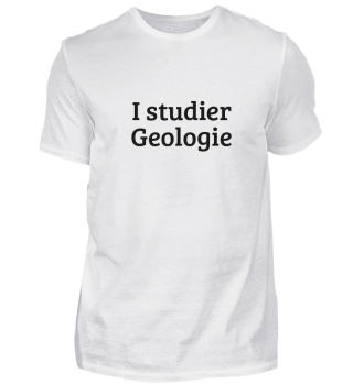 I studier Geologie Geschenkidee Student