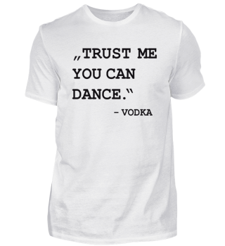 Trust me You can dance - Vodka
