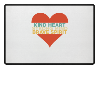 Kind Heart Strong Mind Geschenkidee