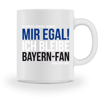 Ich bleibe Bayern-Fan! 