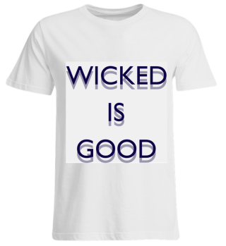 Wicked is good