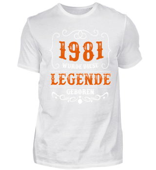 1981 Wurde Diese Legende Geboren Shirt