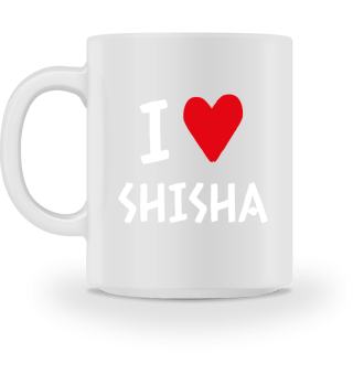 I love Shisha