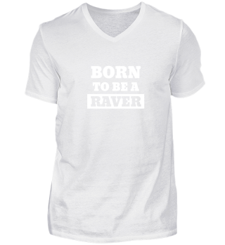 Born To Be A Raver