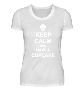 Keep calm and have cupcake
