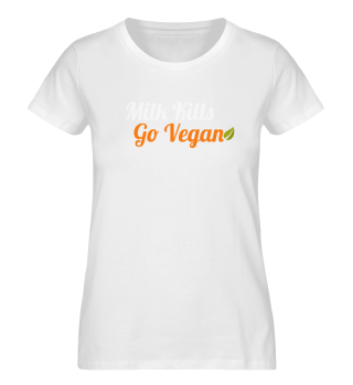 Milk Kills Go Vegan 