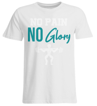 NO PAIN - NO GLORY - GYM MOTIVATION