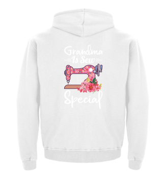 Grandma Is Sew Special Funny Sewing Gift