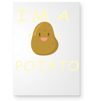 I'm a Potato