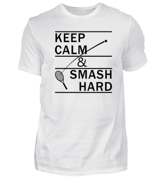 squash keep calm and smash hard