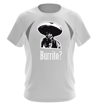 mexikanischer Bandit Burrito?