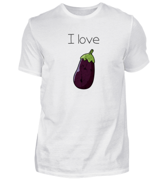 I love Eggplants Vegan Geschenk Idee 