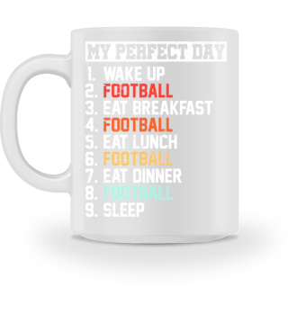 My Perfect Day Funny Football