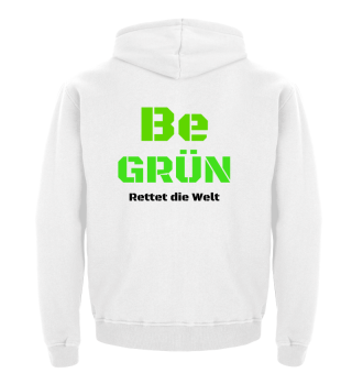 Sei Grün und rette die Welt