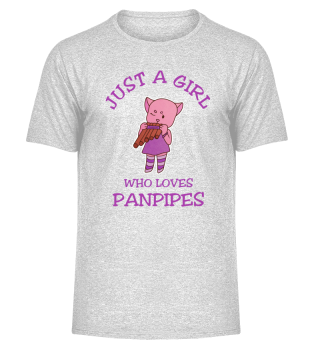 Just A Girl Who Loves panpipes pig