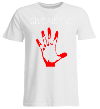 Limitiert - GIVE ME FIVE - Shirt