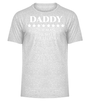 Daddy - The Man - The Myth - The Legend - Vatertag Geschenk Dad Daddy Gift Idea Father´s Day Herrentour Funny Sauftour Humor