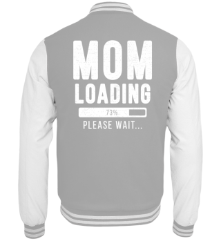 Mom Loading Please Wait Funny Gift