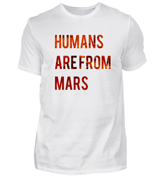 HUMANS ARE FROM MARS