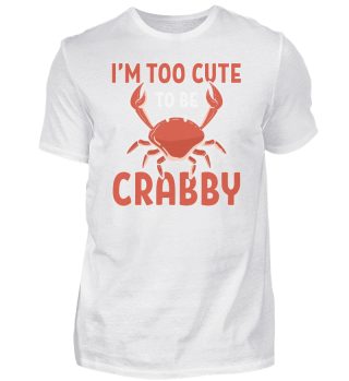 Ich bin zu süß, um Crabby Cartoon Crab Kids Hummer zu sein