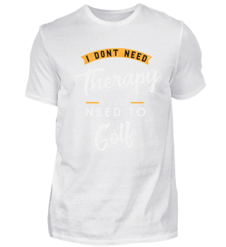 I DONT NEED THERAPY