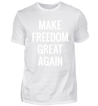 Make Freedom Great Again
