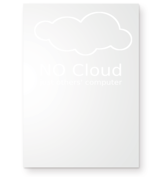 No Cloud, just others' computer Nerd