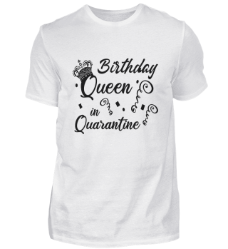 Birthday Queen in Quarantine