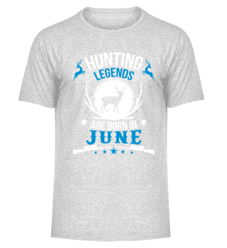 Hunting legends are born in June
