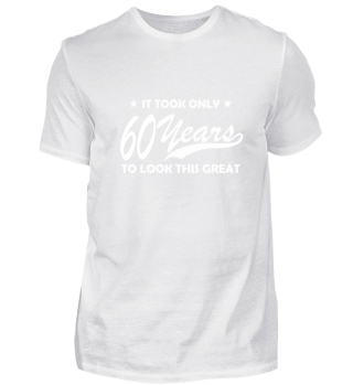 60 Years old Birthday Born Shirt Gift