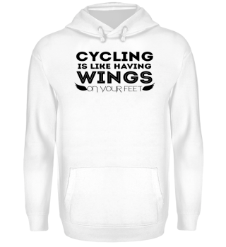 Cycling Is Like Having Wings On Your Feet - Fahrrad Geschenk