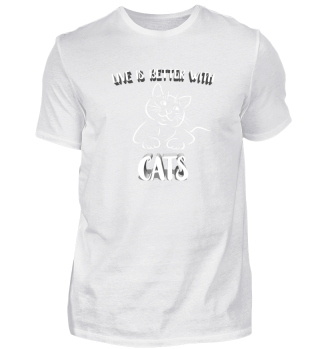 Live is Better with cats Katze
