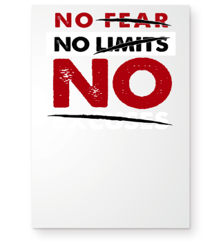 No fear no limits no excuses