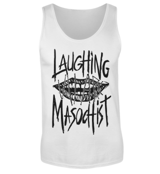 Laughing Masochist - Men's TankTop