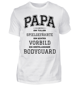 Papa - ein erstklassiger Bodyguard