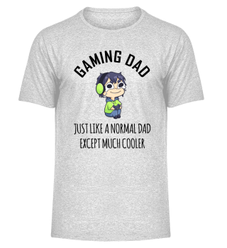 Gaming Dad Just Like A Normal Dad