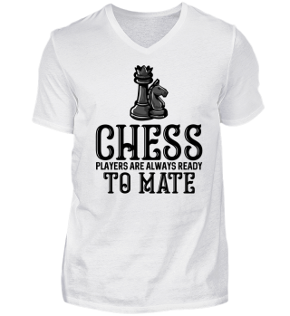 Chess Players are always ready to mate