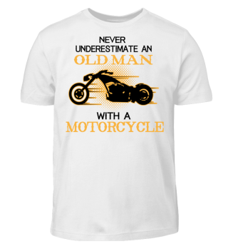 NEVER UNDERESTIMATE OLD MAN MOTORCYCLE RIDE