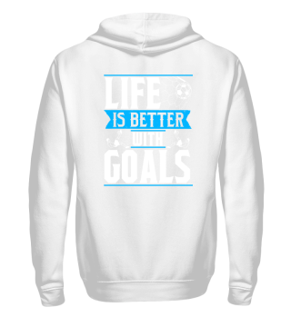 Life Is Better With Goals - Football