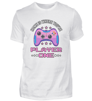 Home Is Where You Are Player One Gamer G